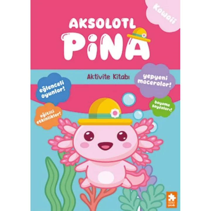 Aksolotl Pina - Aktivite Kitabı
