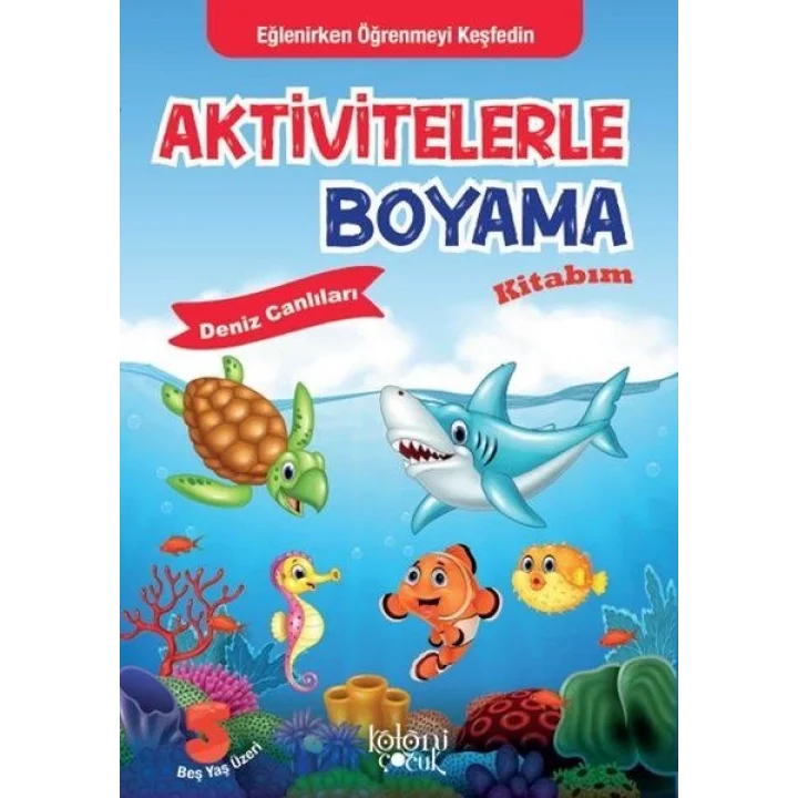 Aktivitelerle Boyama Kitabım - Deniz Canlıları