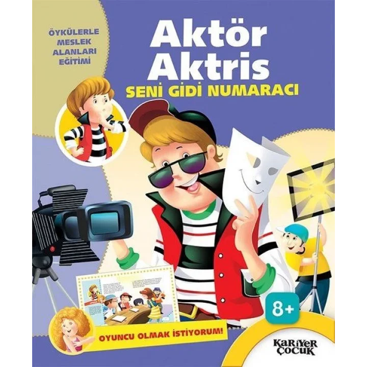 Aktör Aktris Seni Gidi Numaracı - Oyuncu Olmak İstiyorum!