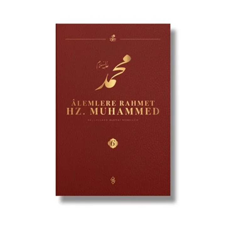 Alemlere Rahmet Hz. Muhammed S.A.V 6 - Külliyat