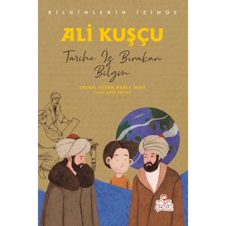 Ali Kuşçu - Bilginlerin İzinde