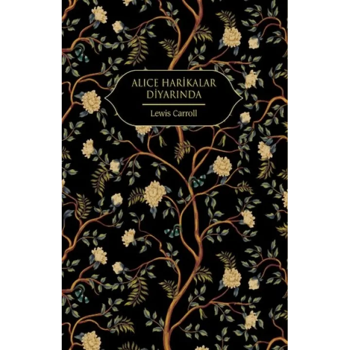 Alice Harikalar Diyarında (Altın Yaldızlı - Ciltli)