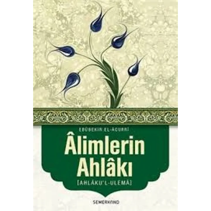 Alimlerin Ahlakı (Ahlakul-Ulema)