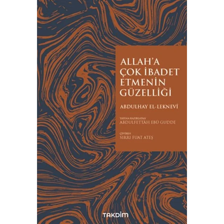 Allaha Çok İbadet Etmenin Güzelliği