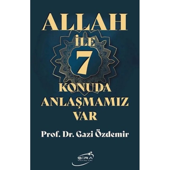 Allah İle 7 Konuda Anlaşmamız Var