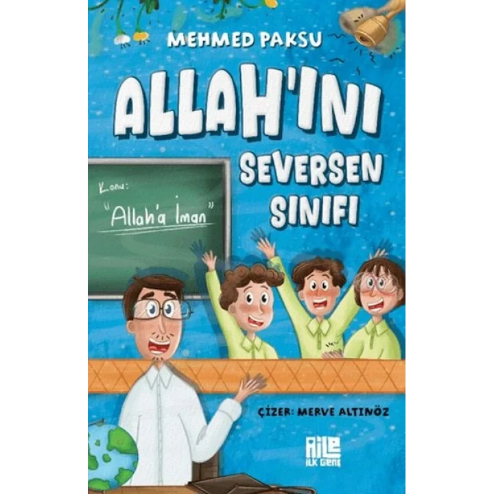 Allahını Seversen Sınıfı / Konu: Allaha İman