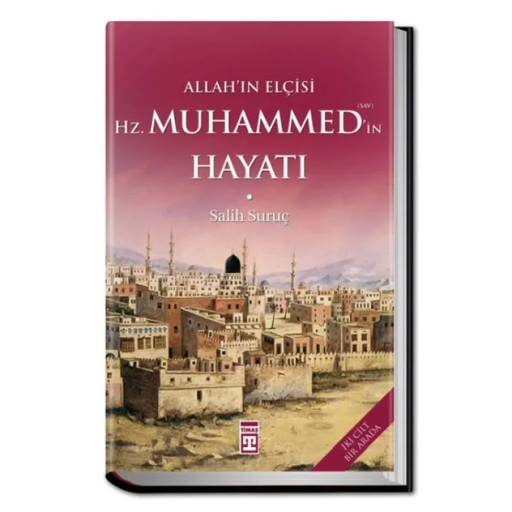 Allahın Elçisi Hazreti Muhammedin (S.A.V.) Hayatı