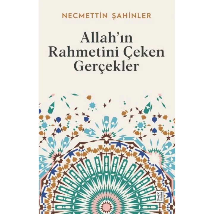 Allah’ın Rahmetini Çeken Gerçekler