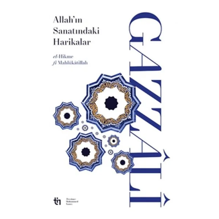Allah’ın Sanatındaki Harikalar - el-Hikme fî Mahlûkâtillâh