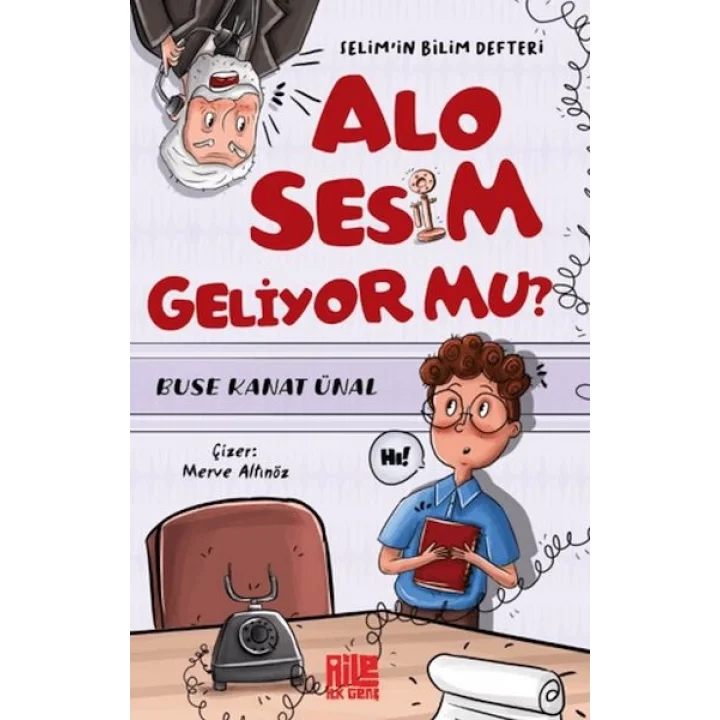 Alo Sesim Geliyor mu? Selim’in Bilim Defteri