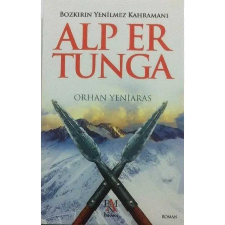 Alp Er Tunga  Bozkırın Yenilmez Kahramanı