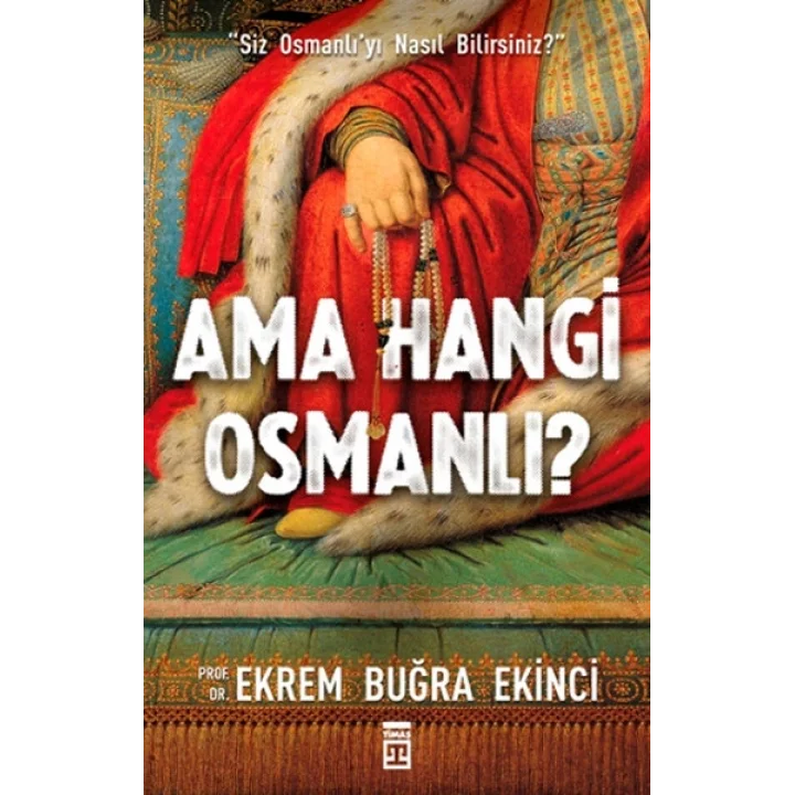 Ama Hangi Osmanlı?