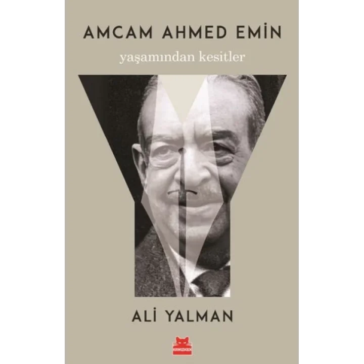 Amcam Ahmed Emin- Yaşamından Kesitler