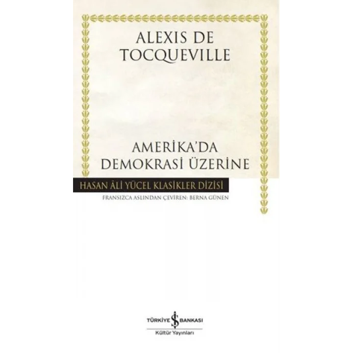Amerikada Demokrasi Üzerine - Hasan Ali Yücel Klasikleri (Ciltli)