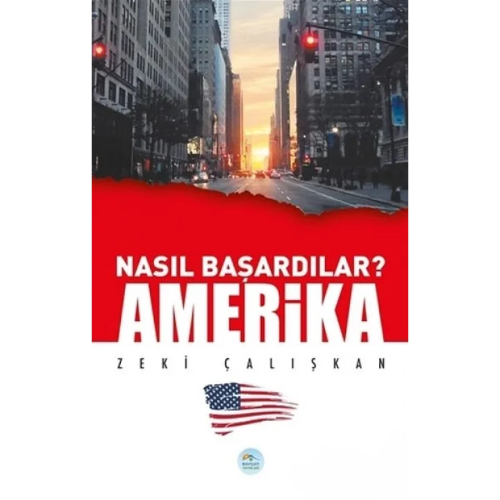 Amerika - Nasıl Başardılar?
