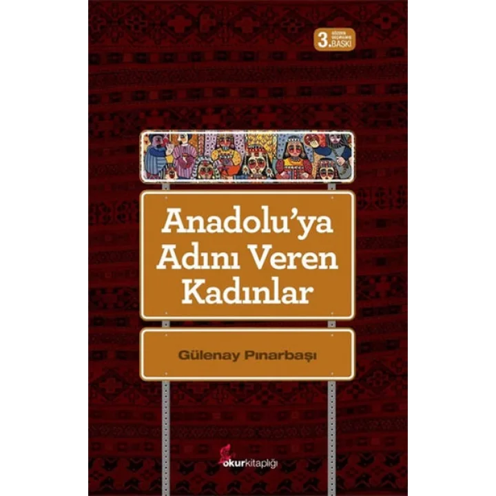Anadoluya Adını Veren Kadınlar