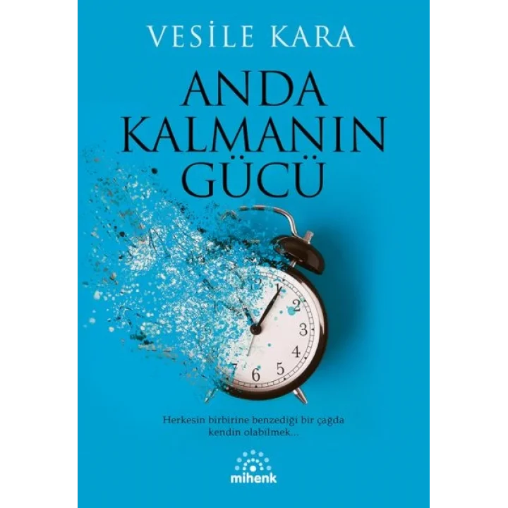 Anda Kalmanın Gücü