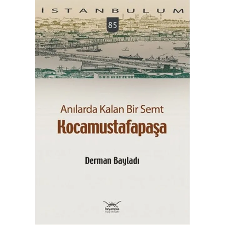 Anılarda Kalan Bir Semt