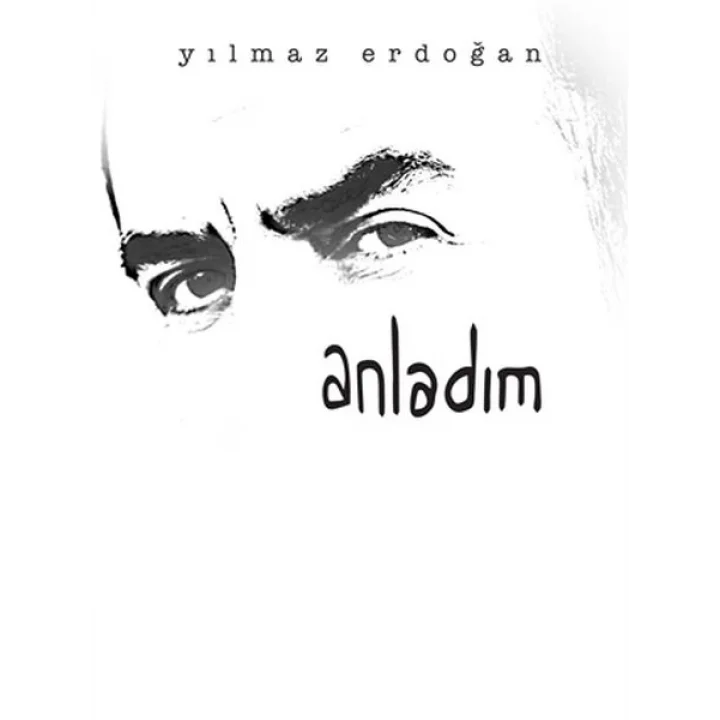 Anladım