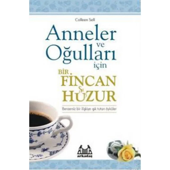 Anneler ve Oğulları  İçin Bir Fincan Huzur