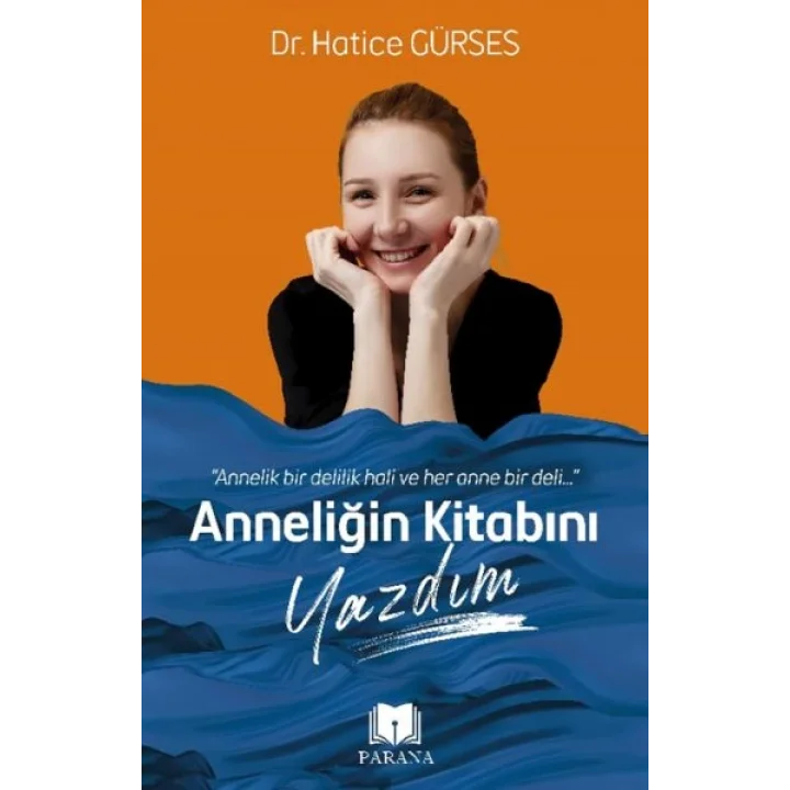 Anneliğin Kitabını Yazdım