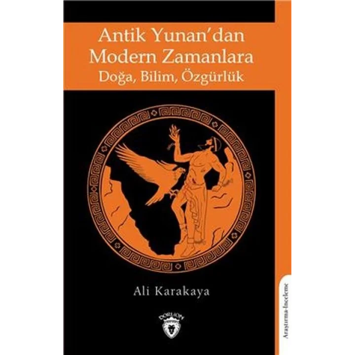 Antik Yunandan Modern Zamanlara Doğa, Bilim, Özgürlük