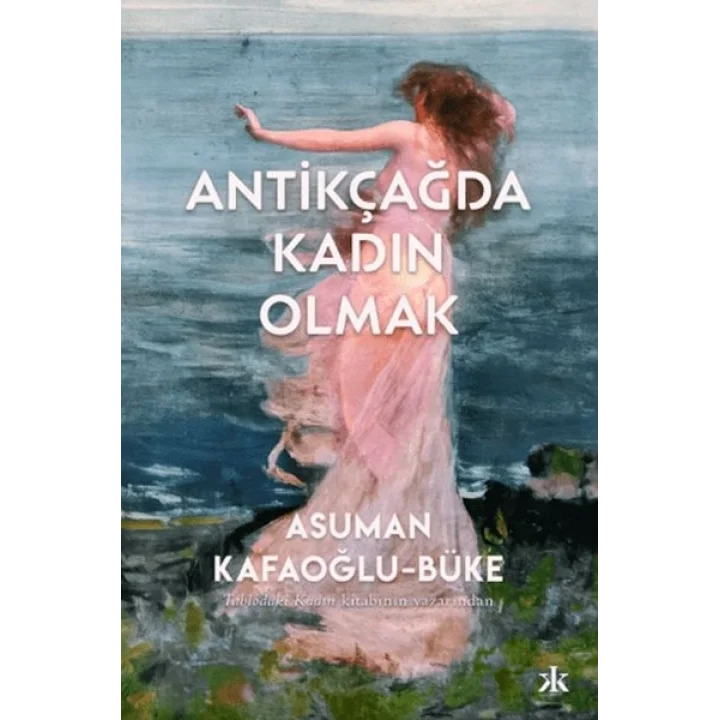 Antikçağda Kadın Olmak