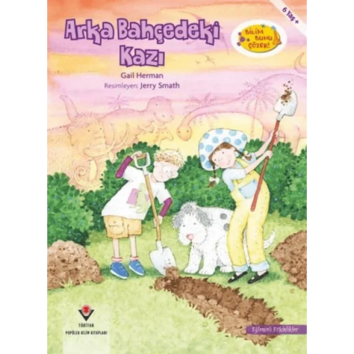 Arka Bahçedeki Kazı - Bilim Bunu Çözer