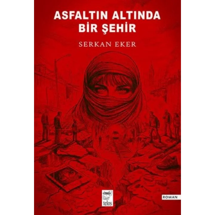 Asfaltın Altında Bir Şehir