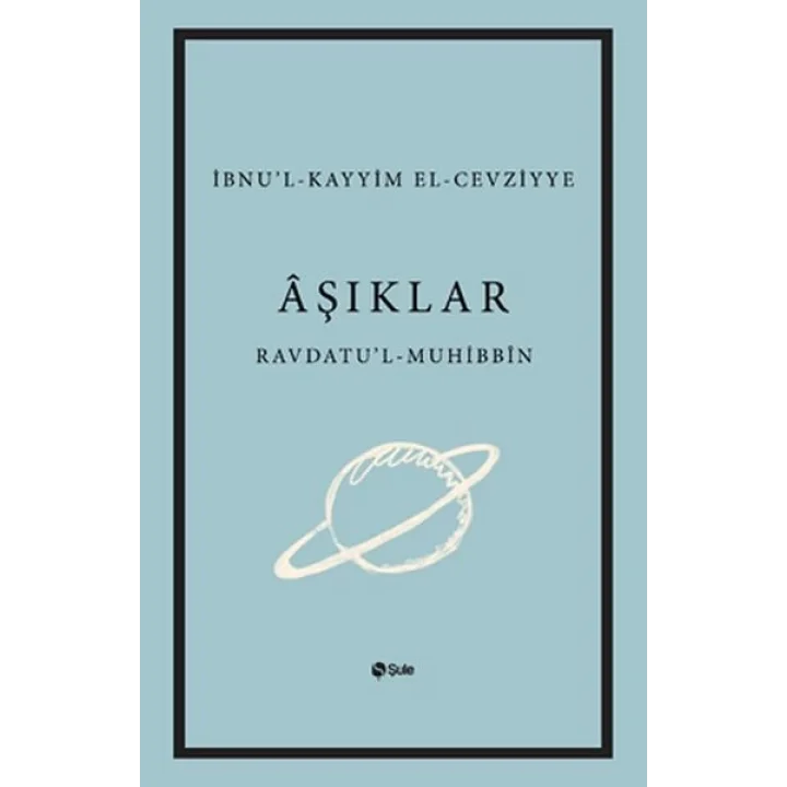 Aşıklar Kitabı Ravdatul - Muhibbin ve Nuzhatul - Muştakin