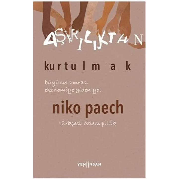Aşırılıktan Kurtulmak Büyüme Sonrası Ekonomiye Giden Yol