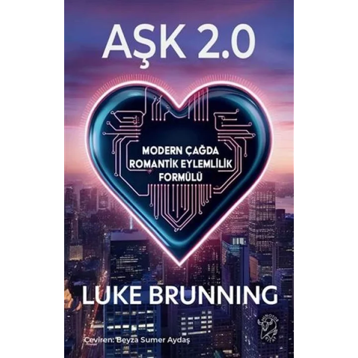 Aşk 2.0 – Modern Çağda Romantik Eylemlilik Formülü