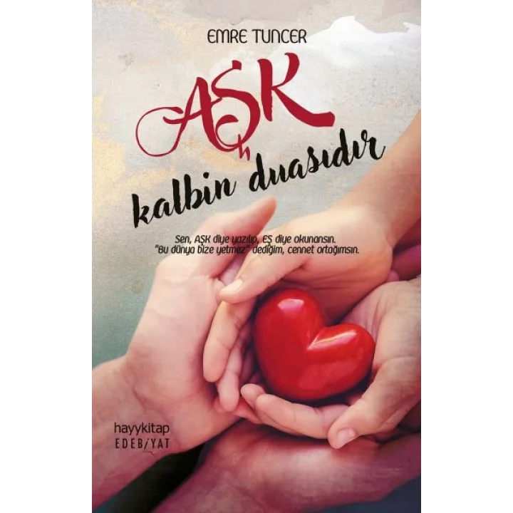Aşk Kalbin Duasıdır