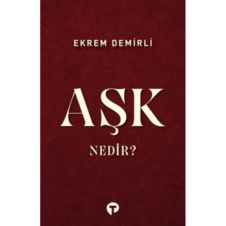 Aşk Nedir?