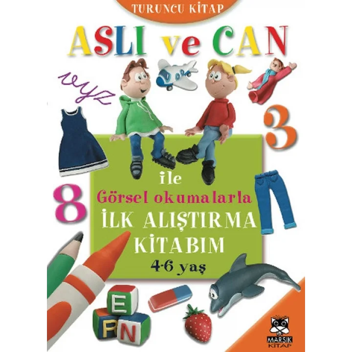 Aslı ve Can ile Görsel Okumalarla İlk Alıştırma Kitabım - Turuncu Kitap (4-6 yaş)
