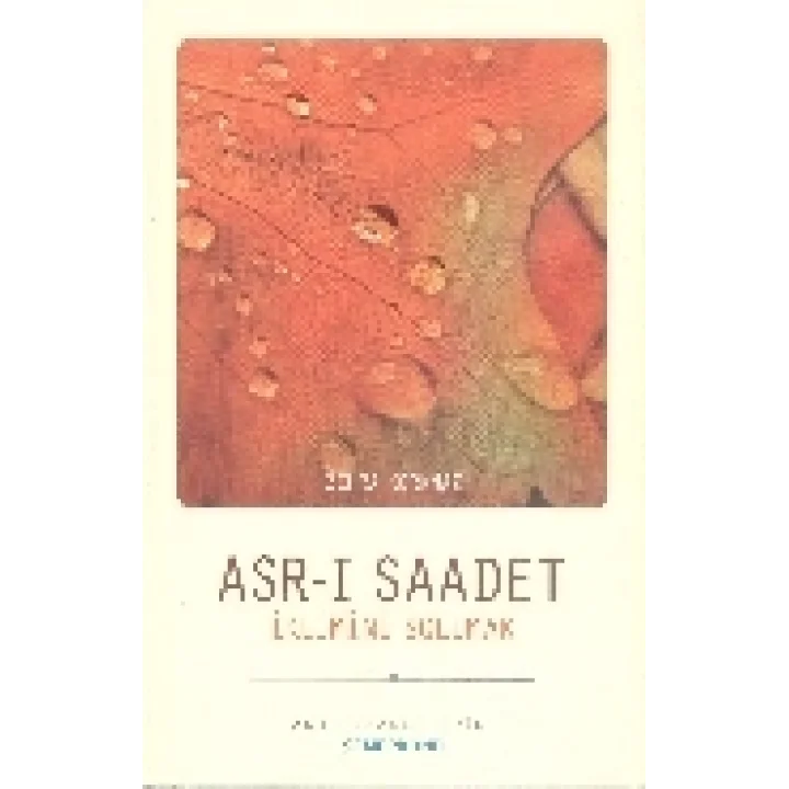 Asr-ı Saadet İklimini Solumak