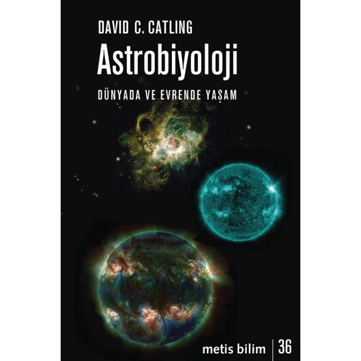 Astrobiyoloji - Dünyada ve Evrende Yaşam