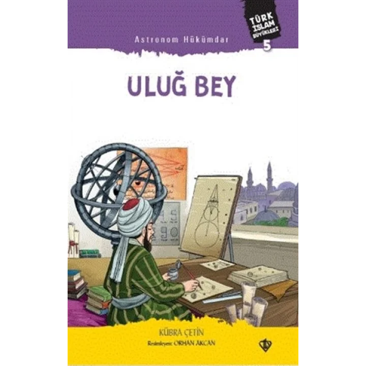 Astronom Hükümdar Uluğ Bey