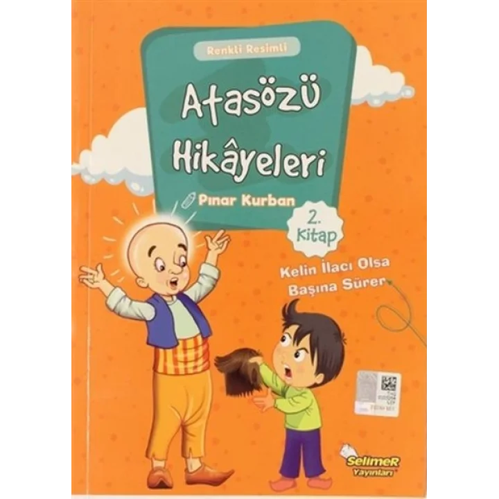 Atasözü Hikayeleri - Kelin İlacı Olsa Başına Sürer