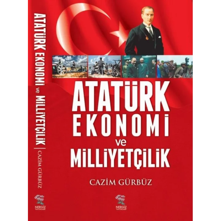 Atatürk Ekonomi ve Milliyetçilik