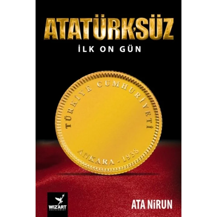 Atatürksüz İlk On Gün