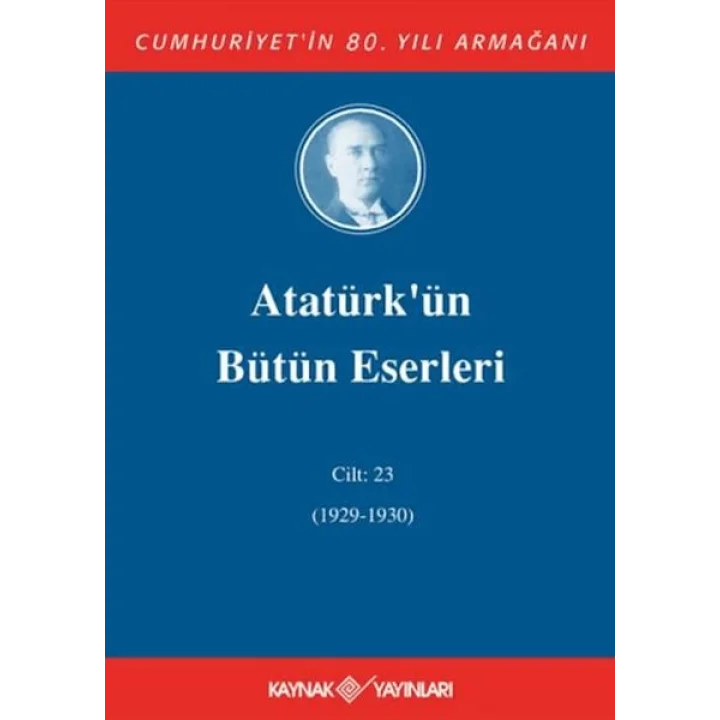 Atatürkün Bütün Eserleri Cilt: 23 (1929 - 1930)