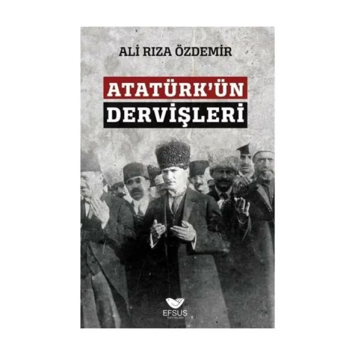 Atatürkün Dervişleri
