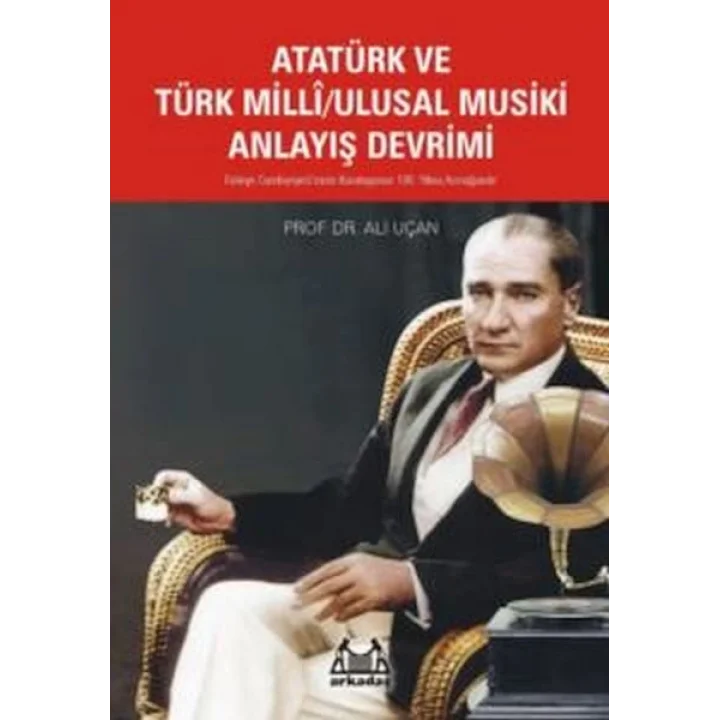 Atatürk Ve Türk Milli/Ulusal Musiki Anlayış Devrimi