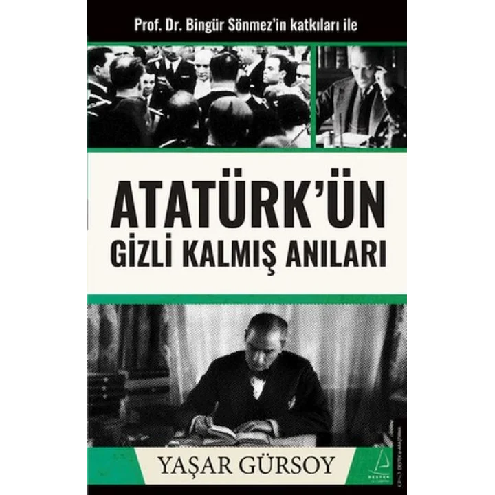 Atatürk’ün Gizli Kalmış Anıları