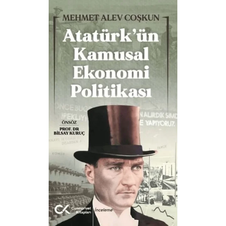 Atatürk’ün Kamusal Ekonomi Politikası