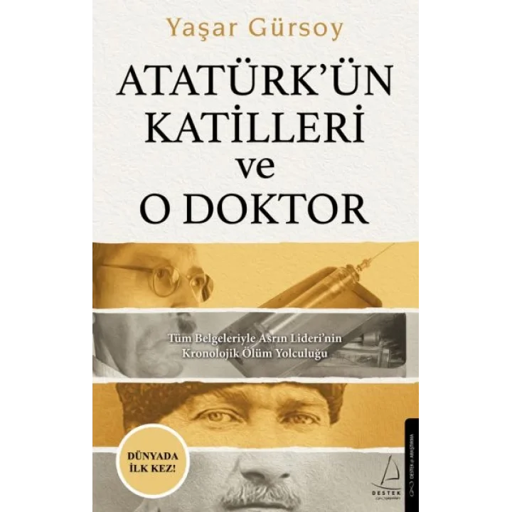 Atatürk’ün Katilleri ve O Doktor