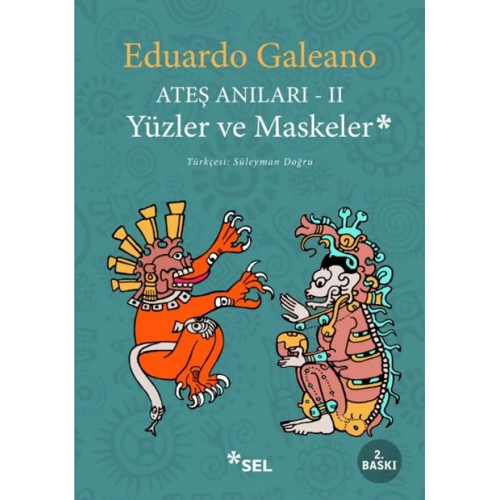 Ateş Anıları 2 - Yüzler ve Maskeler