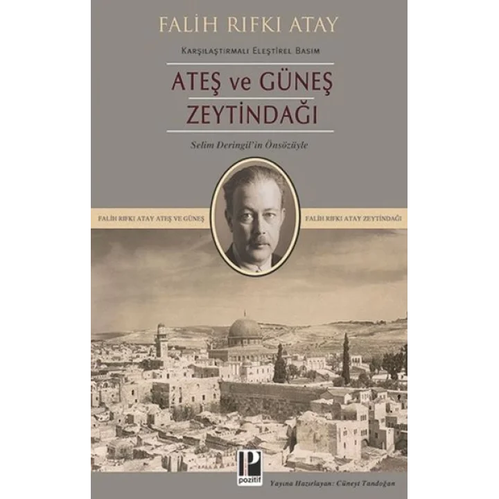 Ateş ve Güneş Zeytindağı (Karşılaştırmalı Eleştirel Basım)