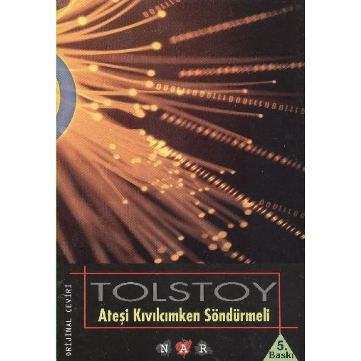 Ateşi Kıvılcımken Söndürmeli